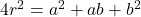 4r^2=a^2+ab+b^2